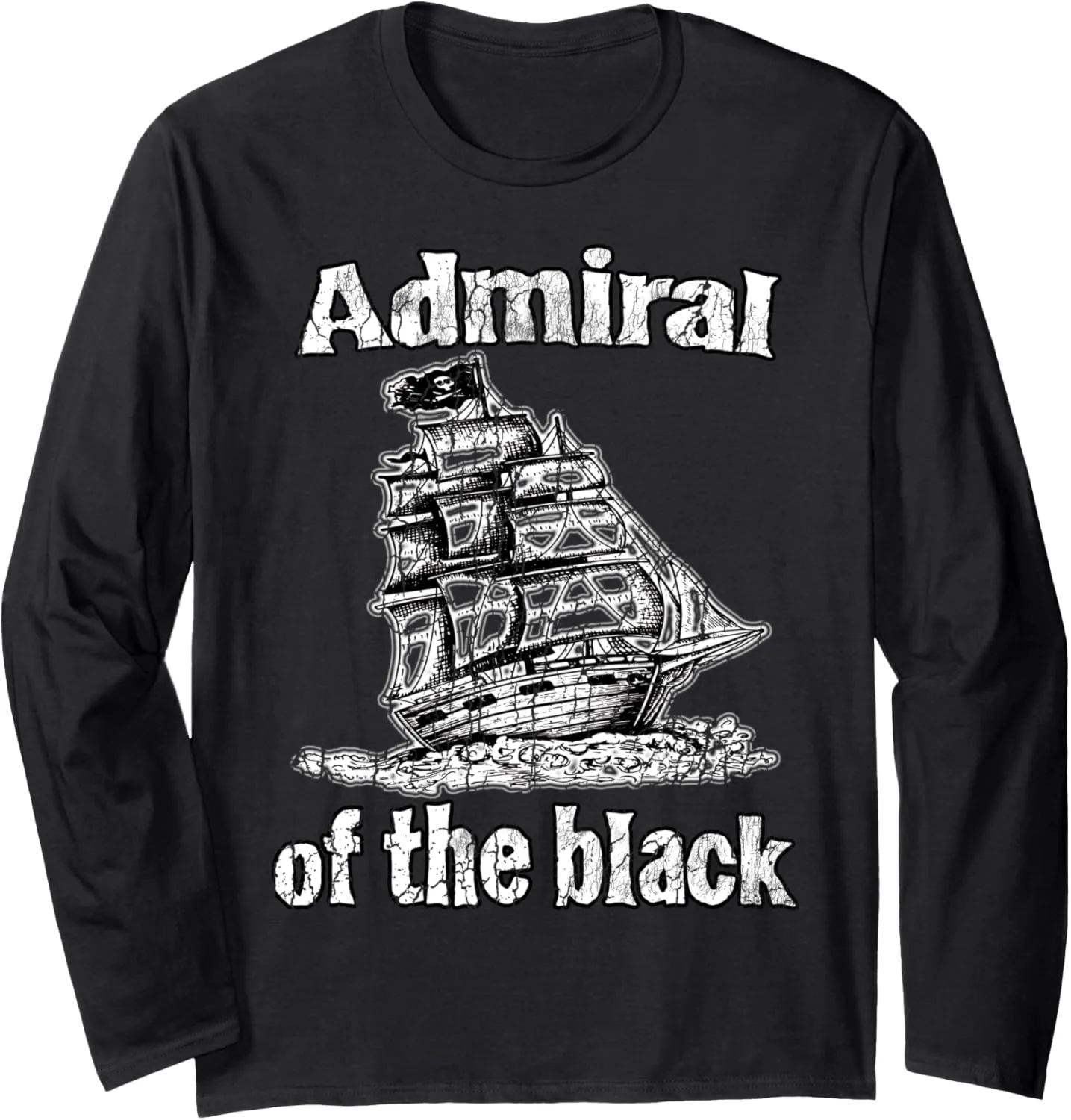 ADMIRAL of the black. Pirate ship sea sailing boat water t Long Sleeve T-Shirt