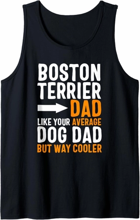 Boston Terrier Dad Like Your Average Dog Dad But Cooler Tank Top