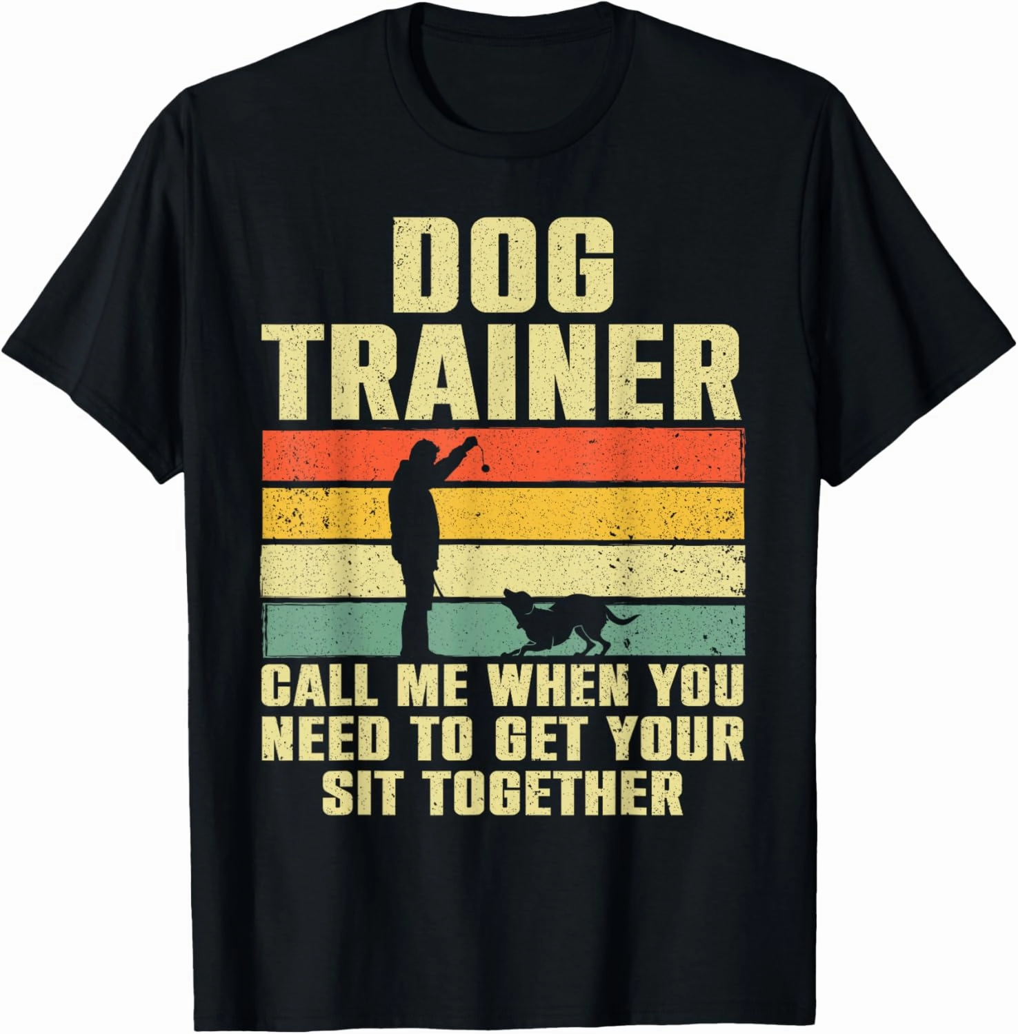Funny Dog Training Design For Men Women Dog Trainer Training T-Shirt