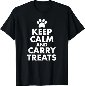 Keep Calm and Carry Treats Dog Trainer Funny t Shirt