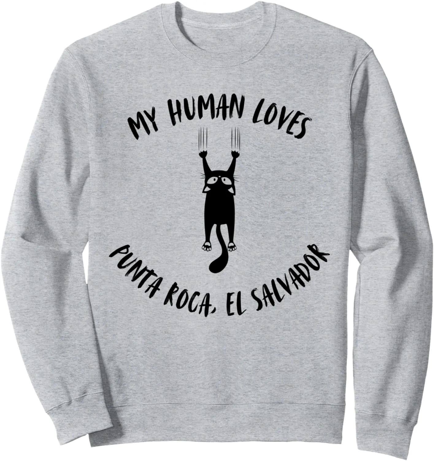 My Human Loves Punta Roca, El Salvador - Cat Parent Vacation Sweatshirt