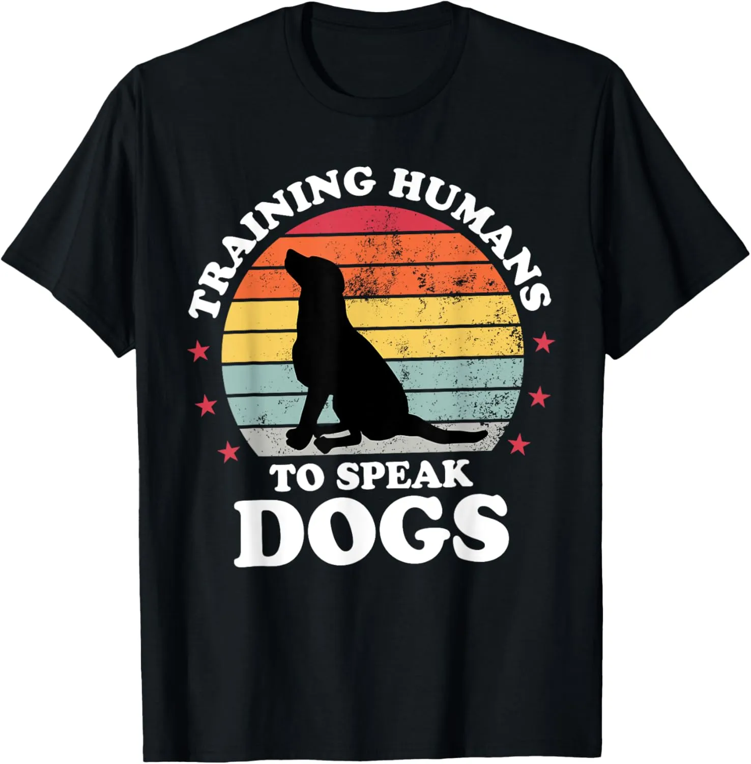 Training Humans To Speak Dog Training Funny Dog Trainer T-Shirt